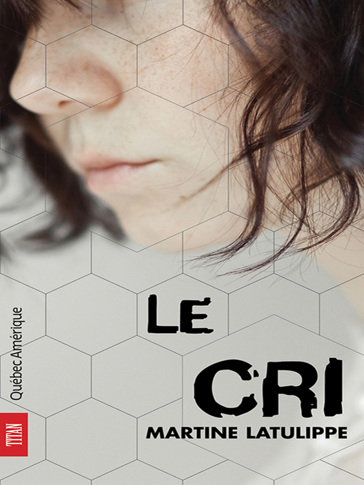 Title details for Le Cri by Martine Latulippe - Available